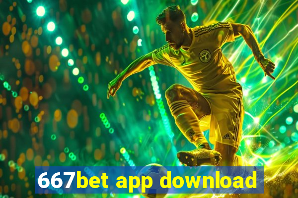 667bet app download